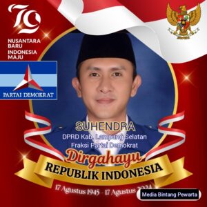 DPRD Kabupaten Lampung Selatan Fraksi Partai Demokrat Suhendra Mengucapkan Selamat HUT RI Ke-79
