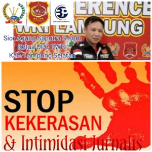 Ketua DPC PRWI Lampung Selatan Minta Penegak Hukum Usut Tuntas Pelaku Pengancaman terhadap Wartawan
