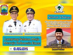 Selamat dan Sukses atas Dilantiknya Bupati dan Wakil Bupati Lampung Selatan Periode 2025 – 2030£