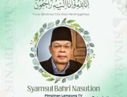 Selamat Jalan Bang Syam, DPD PWRI Lampung Ucapkan Belasungkawa