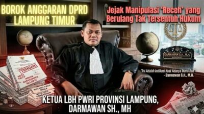 Borok Anggaran DPRD Lampung Timur: Jejak Manipulasi ‘Receh’ yang Berulang dan Tak Tersentuh Hukum